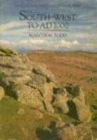 The South West to AD 1000 0582492742 Book Cover