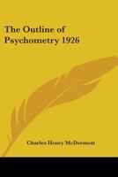 The Outline of Psychometry 1926 1162737581 Book Cover