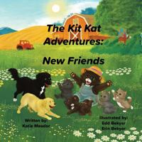 The Kit Kat Adventures: New Friends! (The Little Explorers) B0H93PHFJF Book Cover