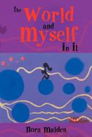 The World and Myself in It 1477142916 Book Cover