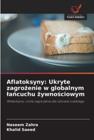 Aflatoksyny: Ukryte zagrozenie w globalnym lancuchu zywnosciowym (Polish Edition) 6209658814 Book Cover