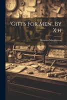 'gifts For Men', By X.h 1021266132 Book Cover