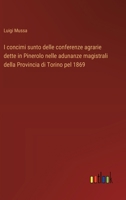I concimi sunto delle conferenze agrarie dette in Pinerolo nelle adunanze magistrali della Provincia di Torino pel 1869 (Italian Edition) 3385089069 Book Cover