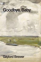 Goodbye, Baby 1961127210 Book Cover