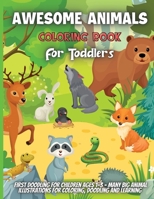 Awesome Animals Coloring Book For Toddlers: Amazing Coloring Book for Little Kids Age 2-4, 4-8, Boys, Girls, Preschool and Kindergarten,50 big, simple and fun designs 0928417832 Book Cover