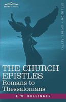 THE CHURCH EPISTLES: Romans to Thessalonians 1602060479 Book Cover
