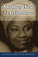 Minding Their Own Business: Five Female Leaders from Trinidad and Tobago 1433133857 Book Cover