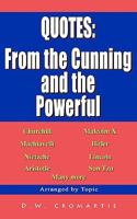 Quotes: from the Cunning and the Powerful 1461153484 Book Cover