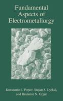 Fundamental Aspects of Electrometallurgy 1475787200 Book Cover