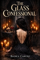 The Glass Confessional B0GXRV4CFF Book Cover