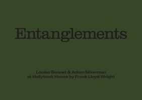 Louise Bonnet and Adam Silverman: Entanglements 1941753647 Book Cover