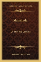 Mahalinda: Or, the Two Cousins (Classic Reprint) 0548295468 Book Cover