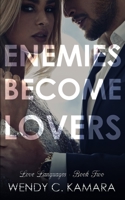 Enemies Become Lovers: A Contemporary Romance Story 1073410161 Book Cover