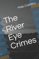 The River Eye Crimes 169605009X Book Cover