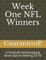 Week One NFL Winners: A Football Handicapping Book 1982971177 Book Cover