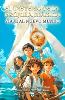 El misterio de la brújula mágica: Viaje al nuevo mundo (Spanish Edition) 8412962427 Book Cover