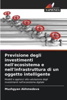 Previsione degli investimenti nell'ecosistema e nell'infrastruttura di un oggetto intelligente 6202366249 Book Cover