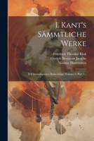 I. Kant's Sämmtliche Werke: In Chronologischer Reihenfolge, Volume 8, Part 2... (German Edition) 1022621815 Book Cover