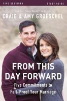 From This Day Forward Study Guide with DVD: Five Commitments to Fail-Proof Your Marriage 0310697190 Book Cover