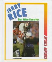 Jerry Rice: Star Wide Receiver (Sports Reports) 0894909282 Book Cover