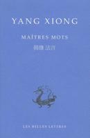 Yang Xiong, Maitres Mots 2251100016 Book Cover