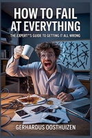 How to Fail at Everything B0F9R1TTMC Book Cover