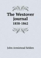 The Westover journal 1858-1862 5519473013 Book Cover