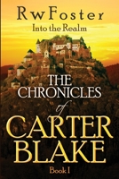 Into the Realm: The Chronicles of Carter Blake, Book I 1095397354 Book Cover