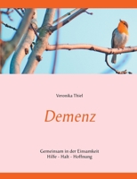 Demenz: Gemeinsam in der Einsamkeit (German Edition) 3751904212 Book Cover