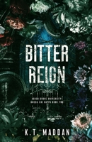 Bitter Reign: Omega Chi Kappa Book Two (Ashen Grove University) B0GSMQLGGD Book Cover