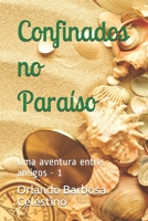 Confinados no Para�so: Uma aventura entre amigos - 1 1079247351 Book Cover