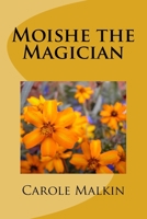 Moishe the Magician 1517371783 Book Cover