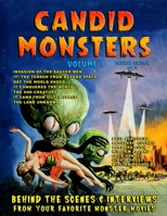 Candid Monsters Volume 7 Science Fiction Pt. 4: Behind the Scenes & Interviews From Your Favorite Monster Movies B08CWBCMDK Book Cover