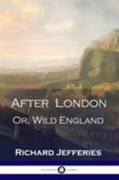 After London: or, Wild England 1973741806 Book Cover