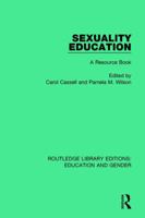 Sexuality Education: A Resource Book 1138040703 Book Cover