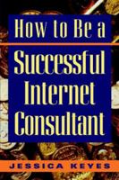 How to Be a Successful Internet Consultant 0070345317 Book Cover