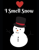 I Smell Snow: Notebook Perfect for Gifts. Merry & Bright-Festive As Fuck secret santa Ralph olivia Bitch Jingle Balls Unicorn Valaries White Christmas Family Gifts For Mom Sis Women Girlfriend Aunty G 1696368359 Book Cover