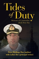 Tides of Duty: Memoirs of Commodore (Rtd) Peter Ilau 1543786111 Book Cover