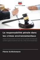 La responsabilité pénale dans les crimes environnementaux 6209119417 Book Cover