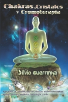 Chakras, Cristales y Cromoterapia B0BQG3HBTQ Book Cover