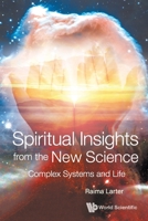 Spiritual Insights from the New Science: Complex Systems and Life 9811233829 Book Cover