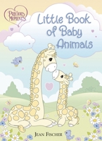 Precious Moments: Little Book of Baby Animals 1400224756 Book Cover