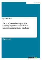 Die EU-Osterweiterung in den �berlegungen bundesdeutscher Landesregierungen und Landtage 3638931552 Book Cover