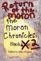 Return of the Moron: The Moron Chronicles Book 2 0595239293 Book Cover