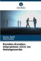 Kunden-Kunden-Interaktion (CCI) im Hotelgewerbe (German Edition) 6209777651 Book Cover