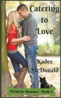 Catering to Love 1393277934 Book Cover