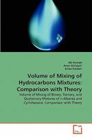 Volume of Mixing of Hydrocarbons Mixtures: Comparison with Theory 3639333624 Book Cover