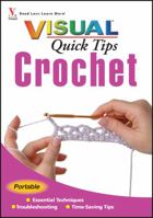 Crochet VISUAL Quick Tips (Teach Yourself VISUALLY Consumer) 0470097418 Book Cover