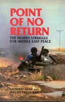 Point of No Return: The Deadly Struggle for Middle East Peace 0870030213 Book Cover