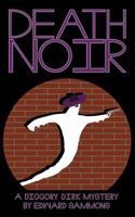Death Noir: A Diggory Dirk Mystery 1477635009 Book Cover